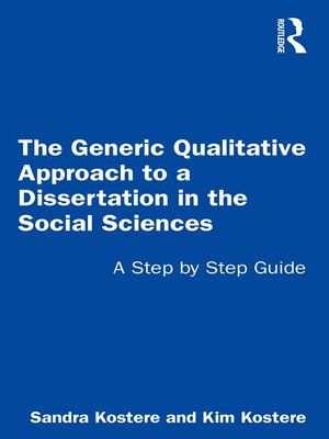 cover image of The Generic Qualitative Approach to a Dissertation in the Social Sciences